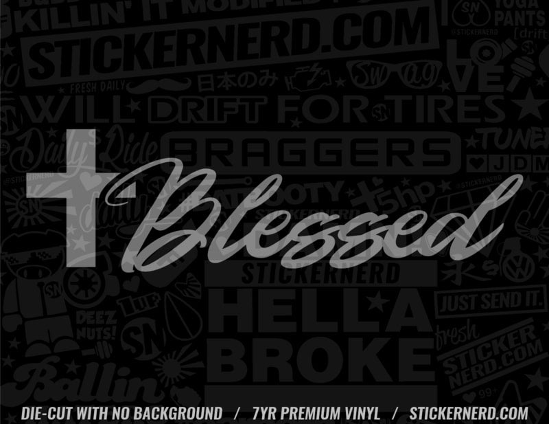 Blessed Sticker - Window Decal - STICKERNERD.COM