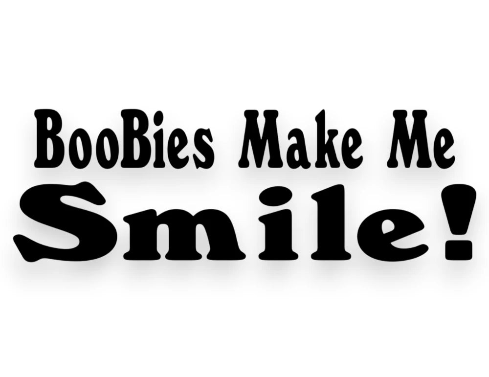 Boobies Make Me Smile Sticker - Decal - STICKERNERD.COM