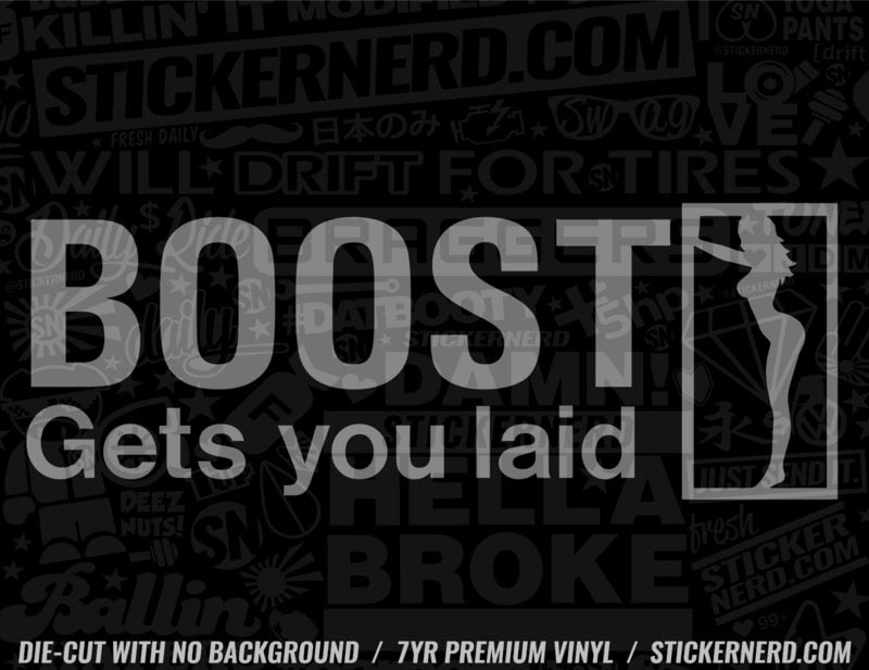 Boost Gets You Laid Sticker - Decal - STICKERNERD.COM
