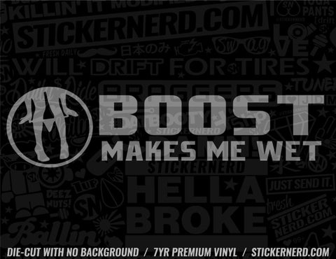 Boost Make Me Wet Sticker - Decal - STICKERNERD.COM
