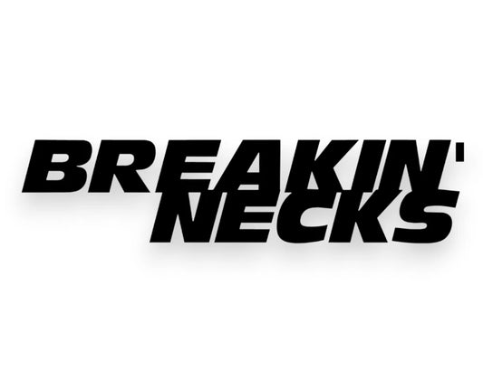 Breakin' Necks Sticker - Funny Decal - STICKERNERD.COM