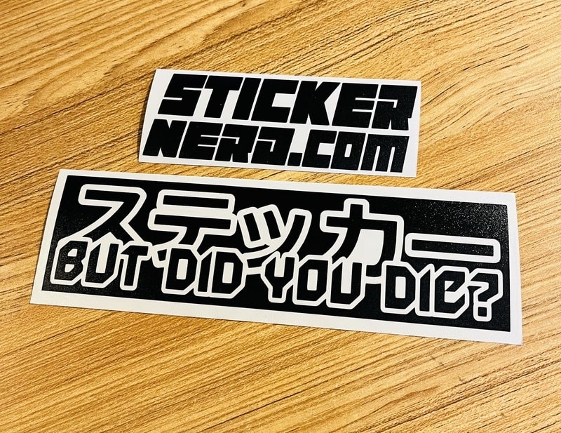 But Did You Die Sticker - STICKERNERD.COM