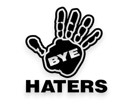 Bye Haters Sticker - Window Decal - STICKERNERD.COM