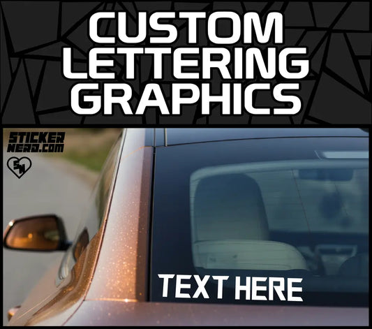 Custom Lettering Graphics - Car Window Stickers And Decals