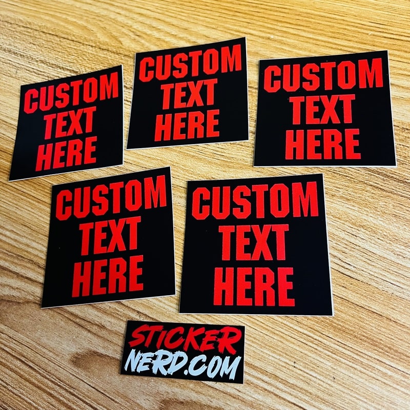 CUSTOM PRINTED TEXT STICKERS