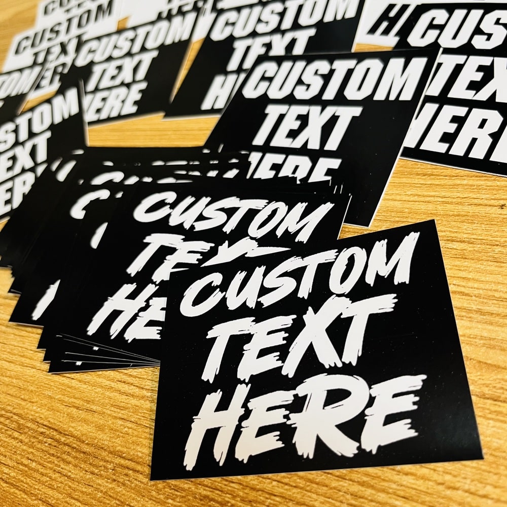 CUSTOM PRINTED TEXT STICKERS