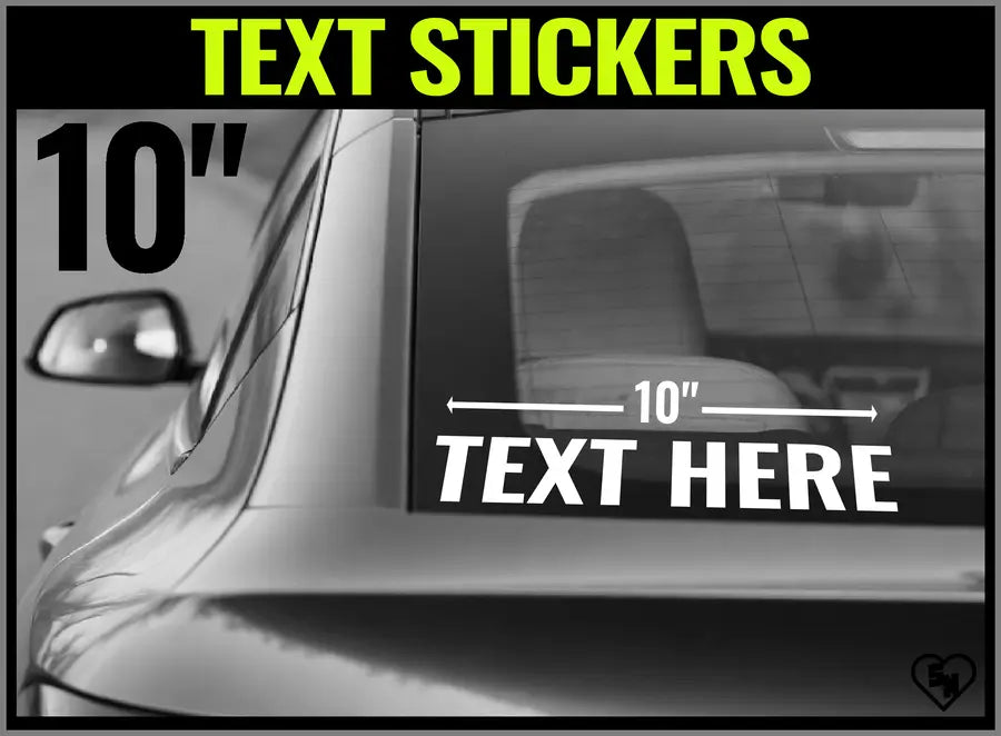 Custom 10 inch Text Stickers For Cars, Trucks And Windows 