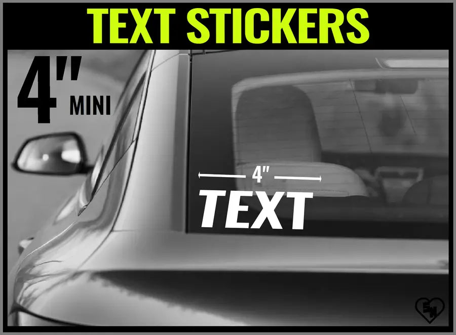 Custom 4 inch Text Stickers For Cars, Trucks And Windows 