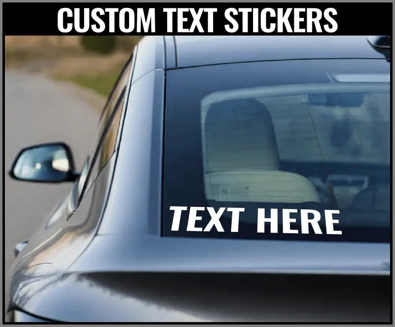 CUSTOM TEXT STICKERS AND PERSONALIZED DECALS