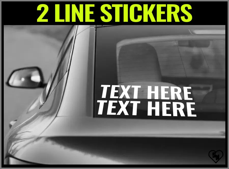 Custom 2 Line Text Stickers For Cars, Trucks And Windows 