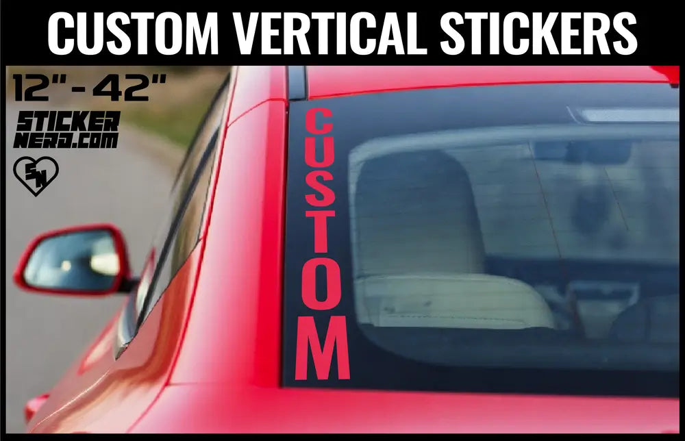 Custom Vertical Text Stickers - Car Window Decals And Custom Stickers