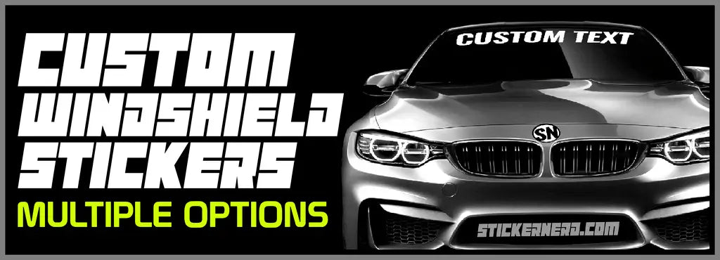 Custom Windshield Stickers - Custom Window Banners - StickerNerd.com