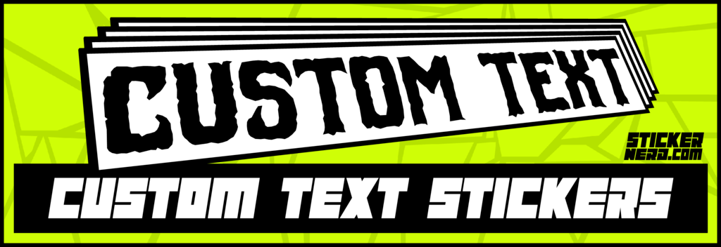 Custom Text Stickers - Custom Window Decals - StickerNerd.com