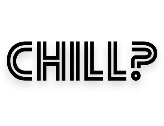 Chill Sticker - Window Decal - STICKERNERD.COM