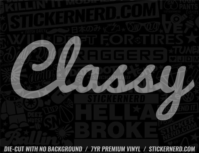 Classy Sticker - Decal - STICKERNERD.COM