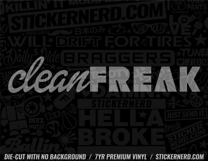 Clean Freak Sticker - Decal - STICKERNERD.COM