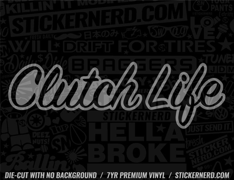 Clutch Life Sticker - Decal - STICKERNERD.COM