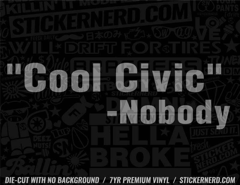 Cool Civic Nobody Sticker - Funny JDM Car Window Decal | StickerNerd ...