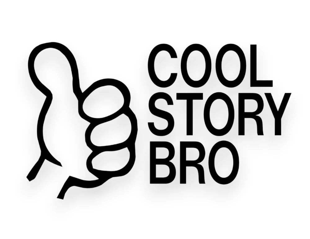 Cool Story Bro Sticker - Decal - STICKERNERD.COM