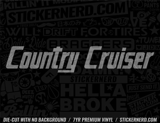 Country Cruiser Sticker - Decal - STICKERNERD.COM