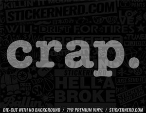 Crap Sticker - Decal - STICKERNERD.COM
