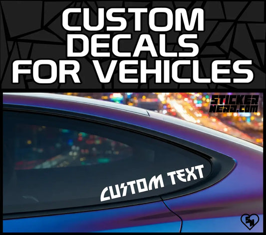 Custom Decals For Vehicles - Custom Stickers - StickerNerd
