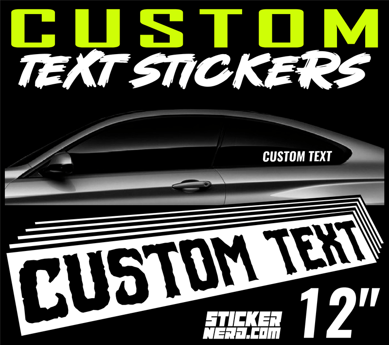 12" Custom Text Stickers - Decal - STICKERNERD.COM