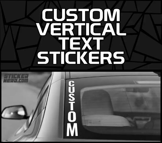 Custom Vertical Text Stickers - Car Window Decals - StickerNerd
