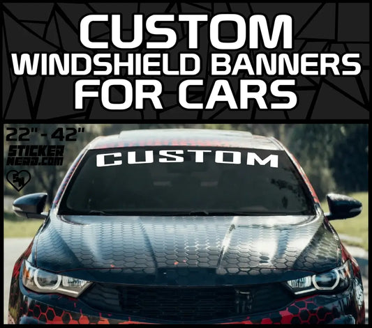 Custom Windshield Banners For Cars - Custom Stickers And Decals
