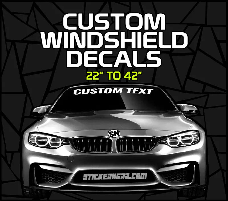 Custom Windshield Decals - Custom Windshield Stickers - Custom Car Decals - Windshield Banners
