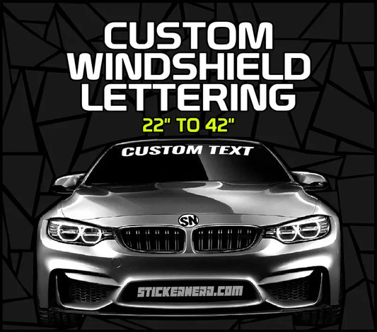 Custom Windshield Lettering - Custom Windshield Stickers - Custom Car Decals - Windshield Banners