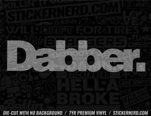 Dabber Sticker - Window Decal - STICKERNERD.COM
