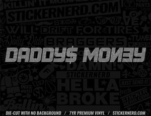Daddy's Money Sticker - STICKERNERD.COM