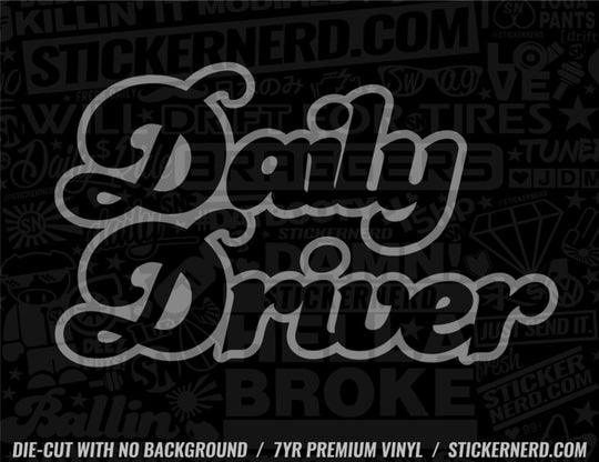 Daily Driver Sticker - Decal - STICKERNERD.COM