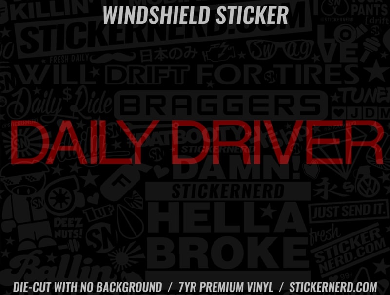 Daily Driver Windshield Sticker - Window Decal - STICKERNERD.COM