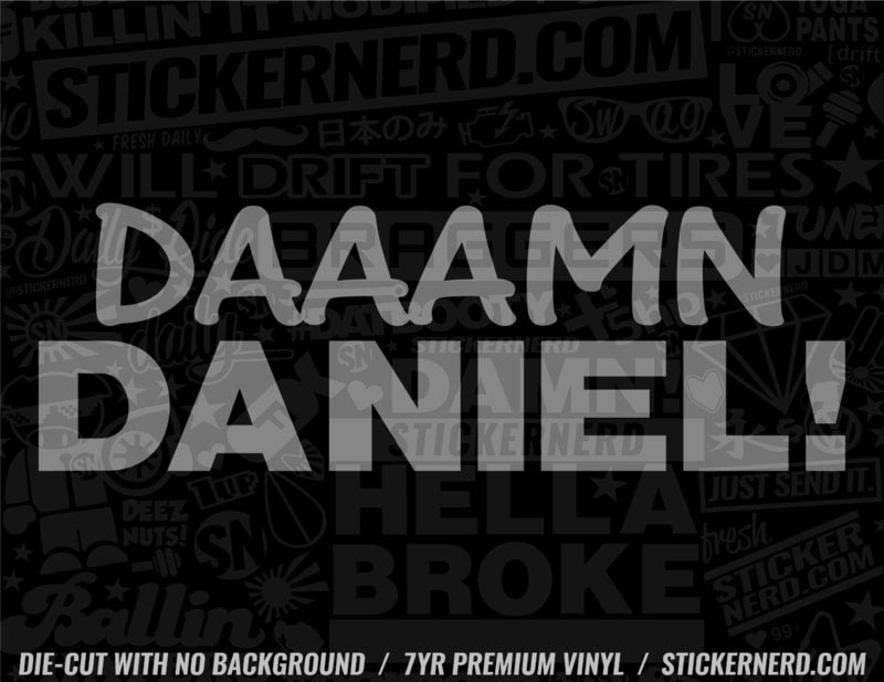 Damn Daniel Sticker - Funny Meme Vinyl Decal | JDM Car Window Sticker ...