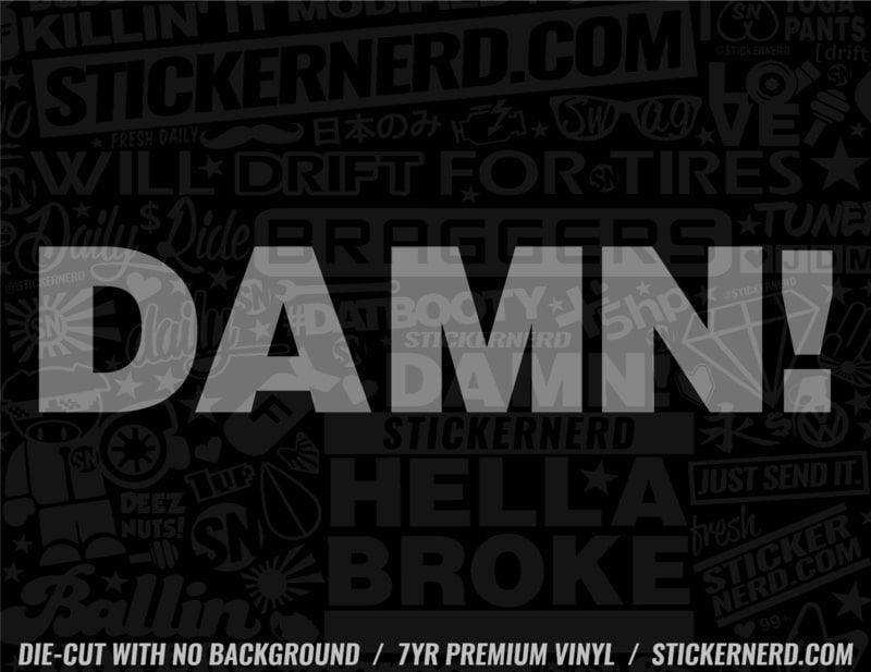 Damn Sticker - Decal - STICKERNERD.COM