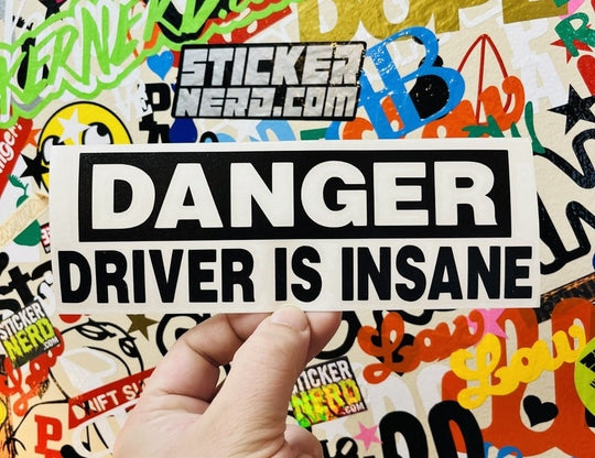 Danger Driver Is Insane Sticker - STICKERNERD.COM