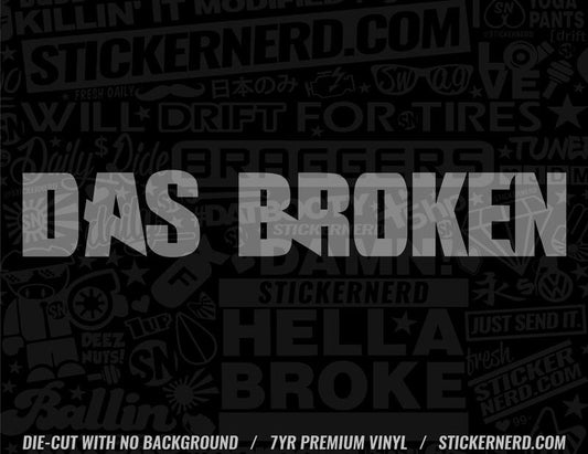 Das Broken Sticker - Window Decal - STICKERNERD.COM