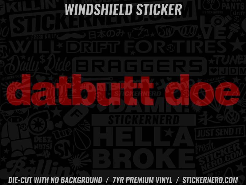 Dat Butt Doe Windshield Sticker - Window Decal - STICKERNERD.COM