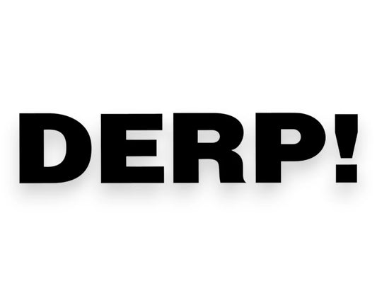 Derp Sticker - Window Decal - STICKERNERD.COM