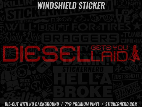 Diesel Get's You Laid Windshield Sticker - Decal - STICKERNERD.COM