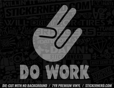 Do Work Shocker Sticker - Window Decal - STICKERNERD.COM