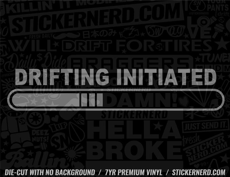 Drift Initiated Sticker - Window Decal - STICKERNERD.COM