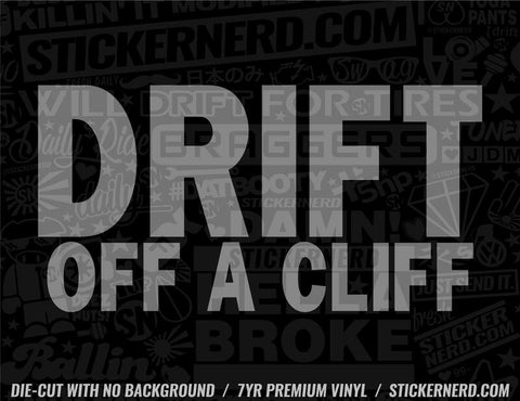 Drift Off A Cliff Sticker - Window Decal - STICKERNERD.COM