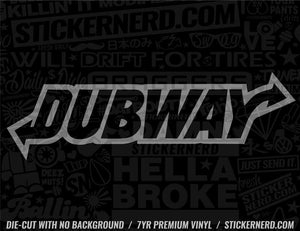 Dubway Sticker - Window Decal - STICKERNERD.COM