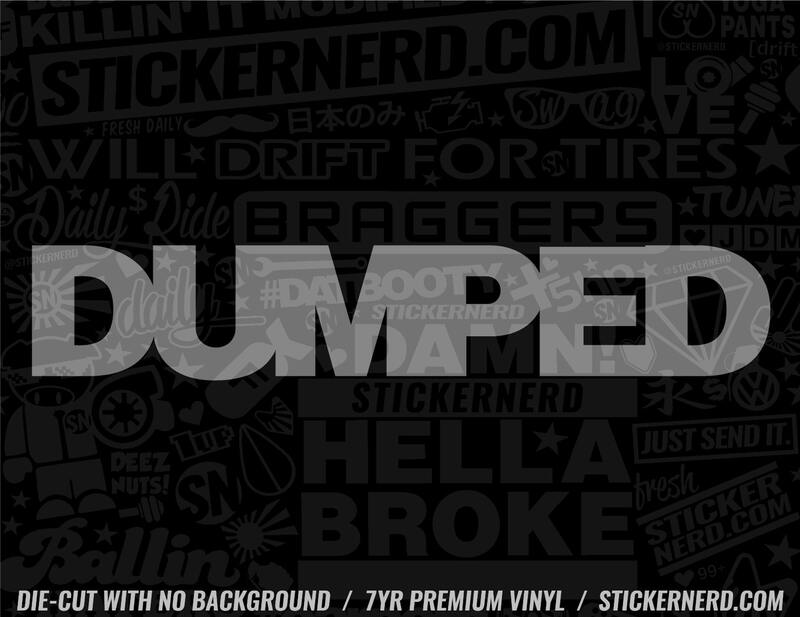 Dumped Sticker - Decal - STICKERNERD.COM