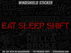 Eat Sleep Shift Windshield Sticker - Decal - STICKERNERD.COM