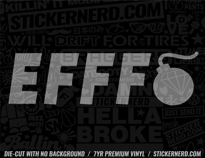 Efff Bomb Sticker - Window Decal - STICKERNERD.COM