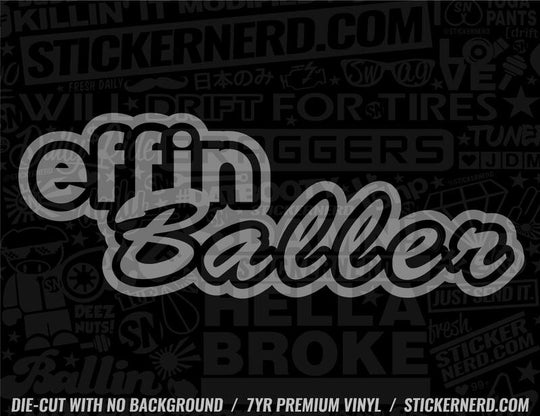 Effin Baller Sticker - Decal - STICKERNERD.COM